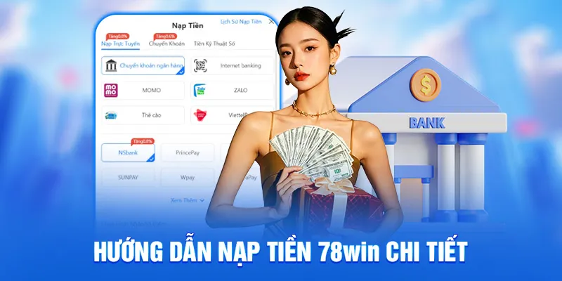 Hướng dẫn nạp tiền 78win chi tiết